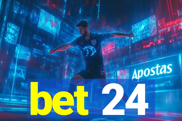 bet 24